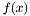 $ f(x)$