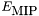 $ E_{\mbox{MIP}}$